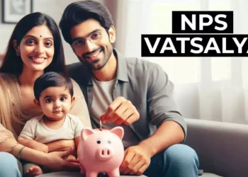 All You Need to Know About NPS Vatsalya Yojana